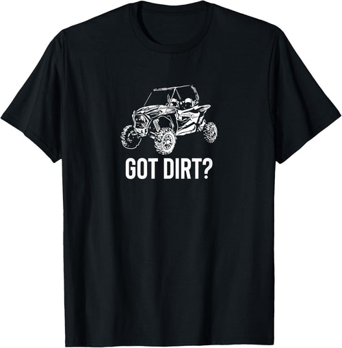 UTV - Got Dirt? Funny SxS SSV Off Road