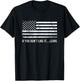 If You Dont Like It Leave American Patriot Flag T-Shirt - T-Shirt | Black