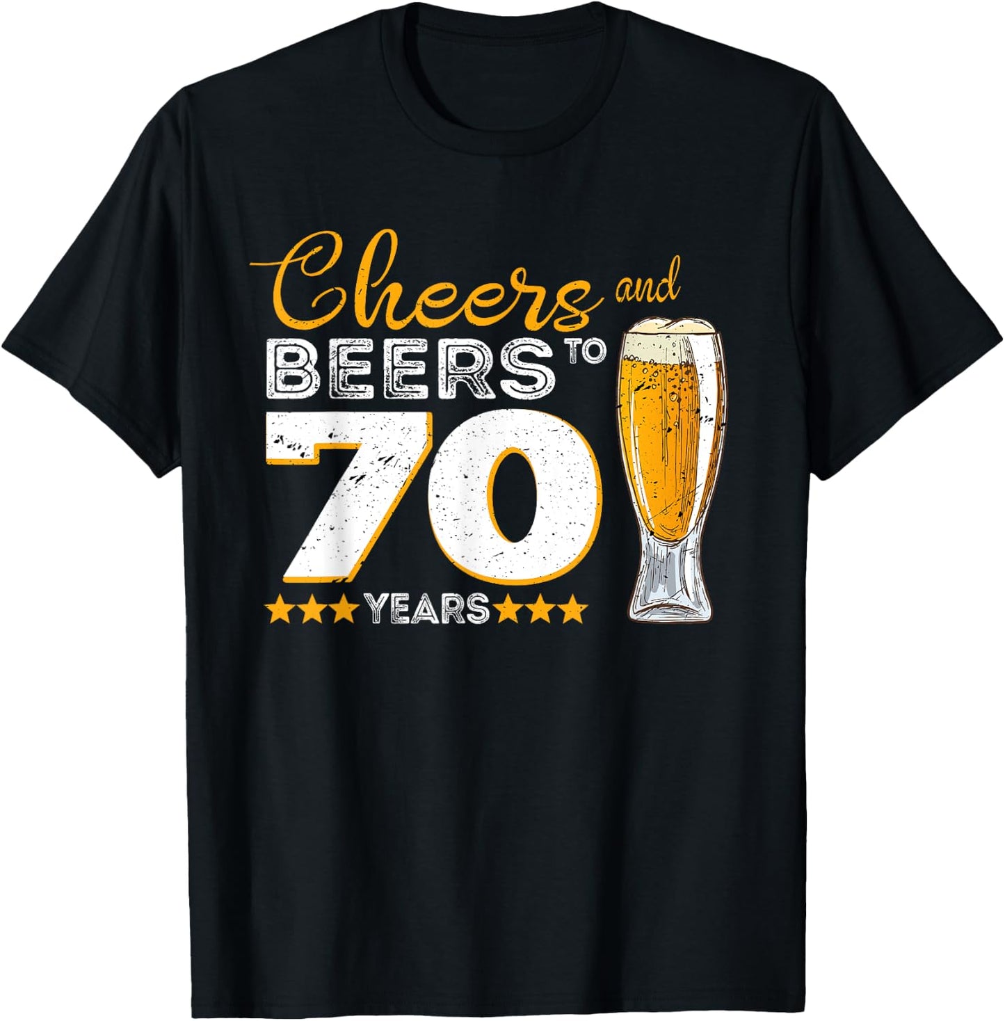 Cheers And Beers To 70 Years 70th Funny Birthday Party Gift T-Shirt - T-Shirt | Black