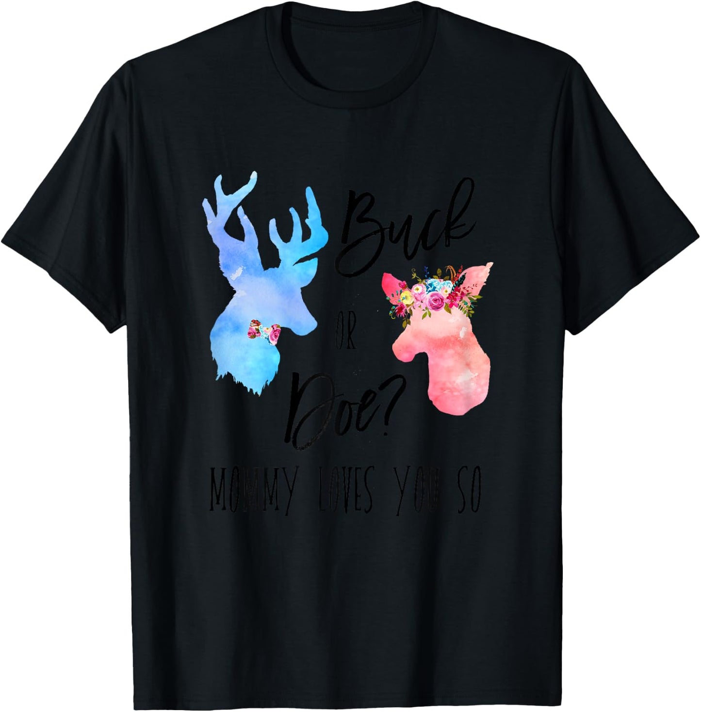 Buck Or Doe Mommy Loves You So Gender Reveal Shirt Boho Mom T-Shirt - T-Shirt | Black