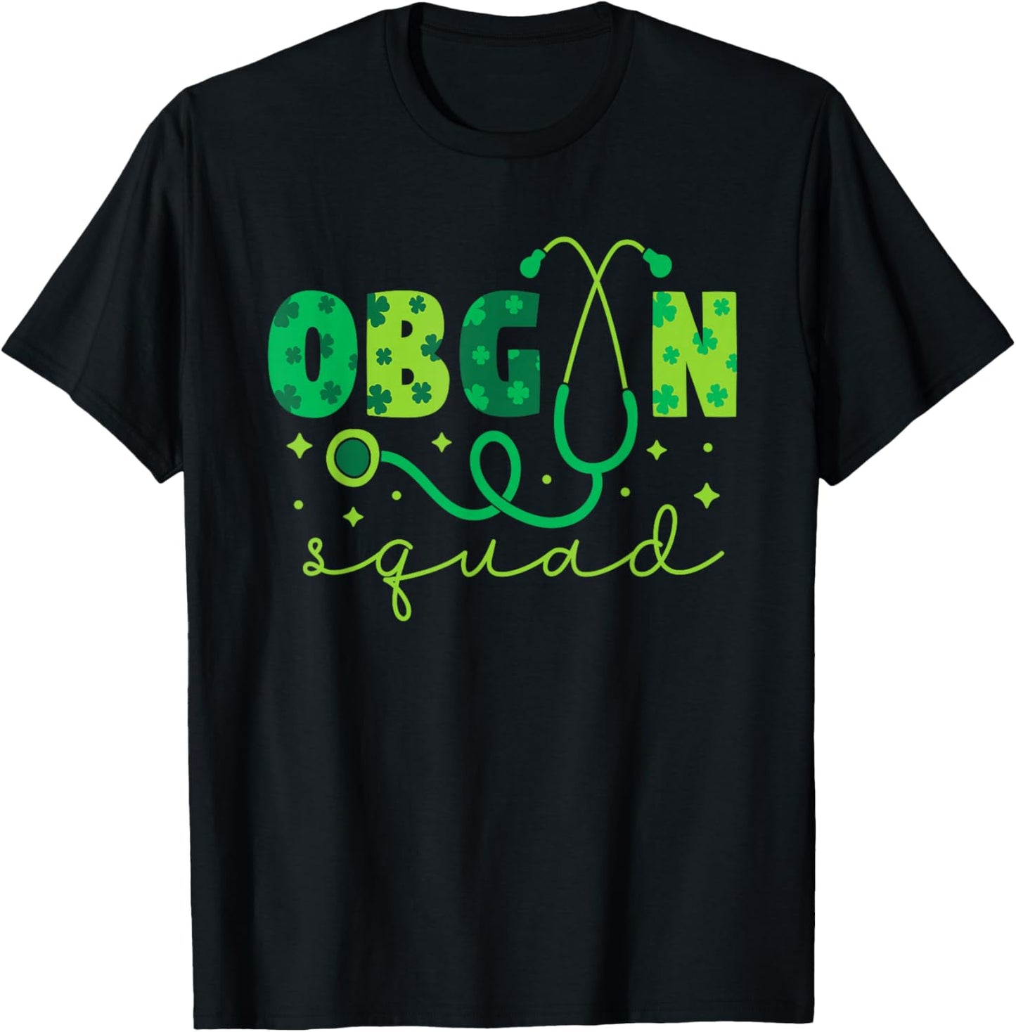 OBGYN Squad St Patrick's Day Nurse Tech Crew - Men Women T-Shirt - T-Shirt | Black