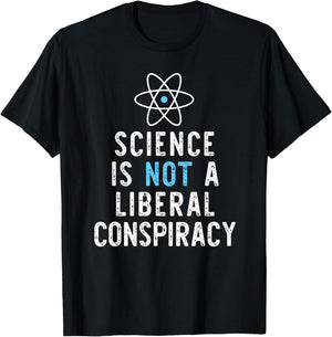 Science Is Not A Liberal Conspiracy Funny Christmas T-Shirt - T-Shirt | Black