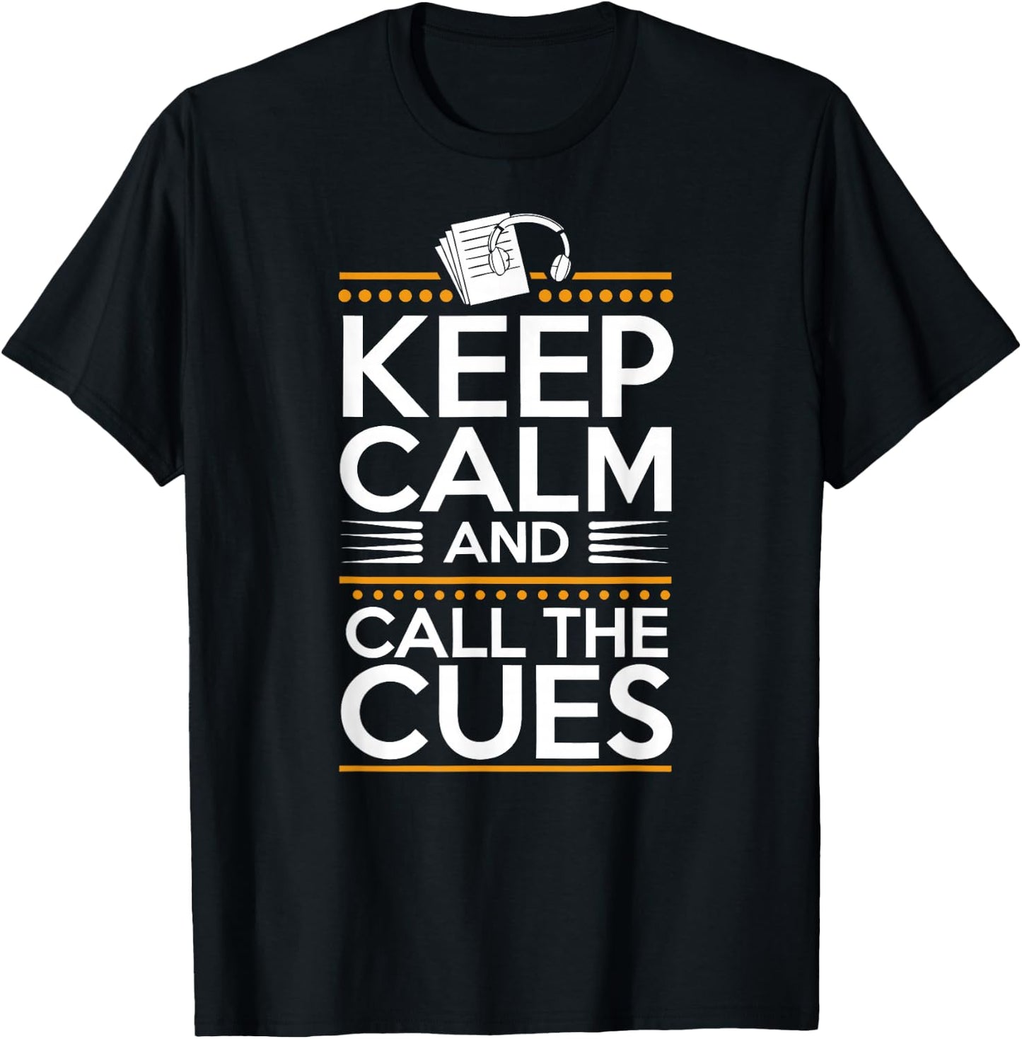 Stage Manager Call Cues Theatre Director Theater Manager T-Shirt - T-Shirt | Black