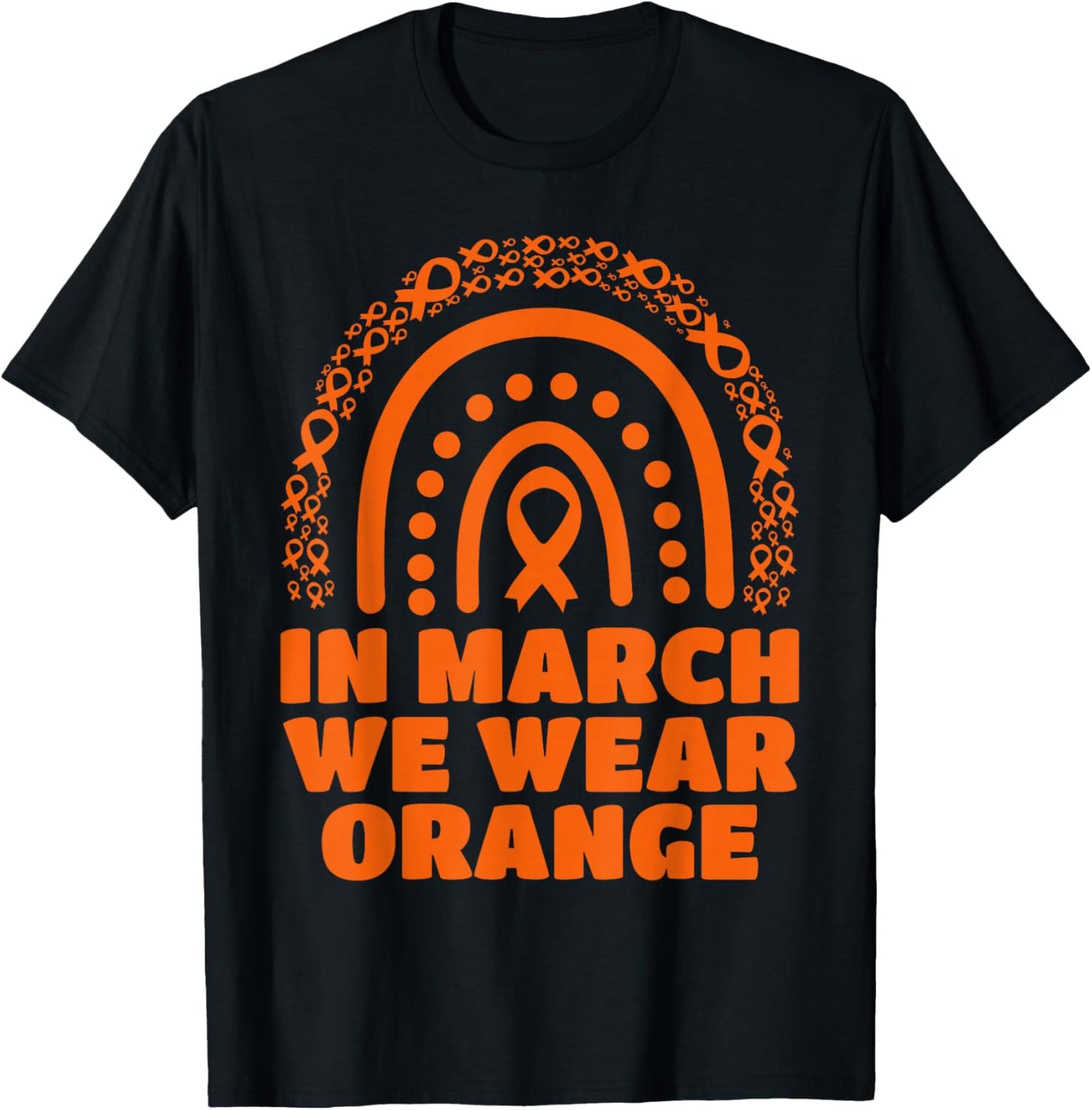 in March We Wear Orange Rainbow Multiple Sclerosis Awareness T-Shirt - T-Shirt | Black