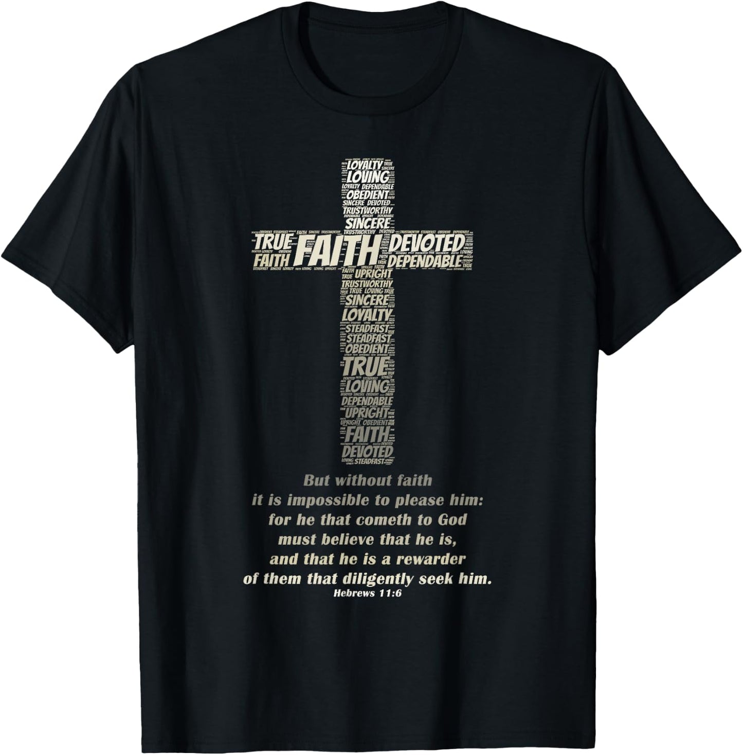 FAITH IN JESUS Hebrews 11:6 Bible Scripture Verse T-Shirt - T-Shirt | Black