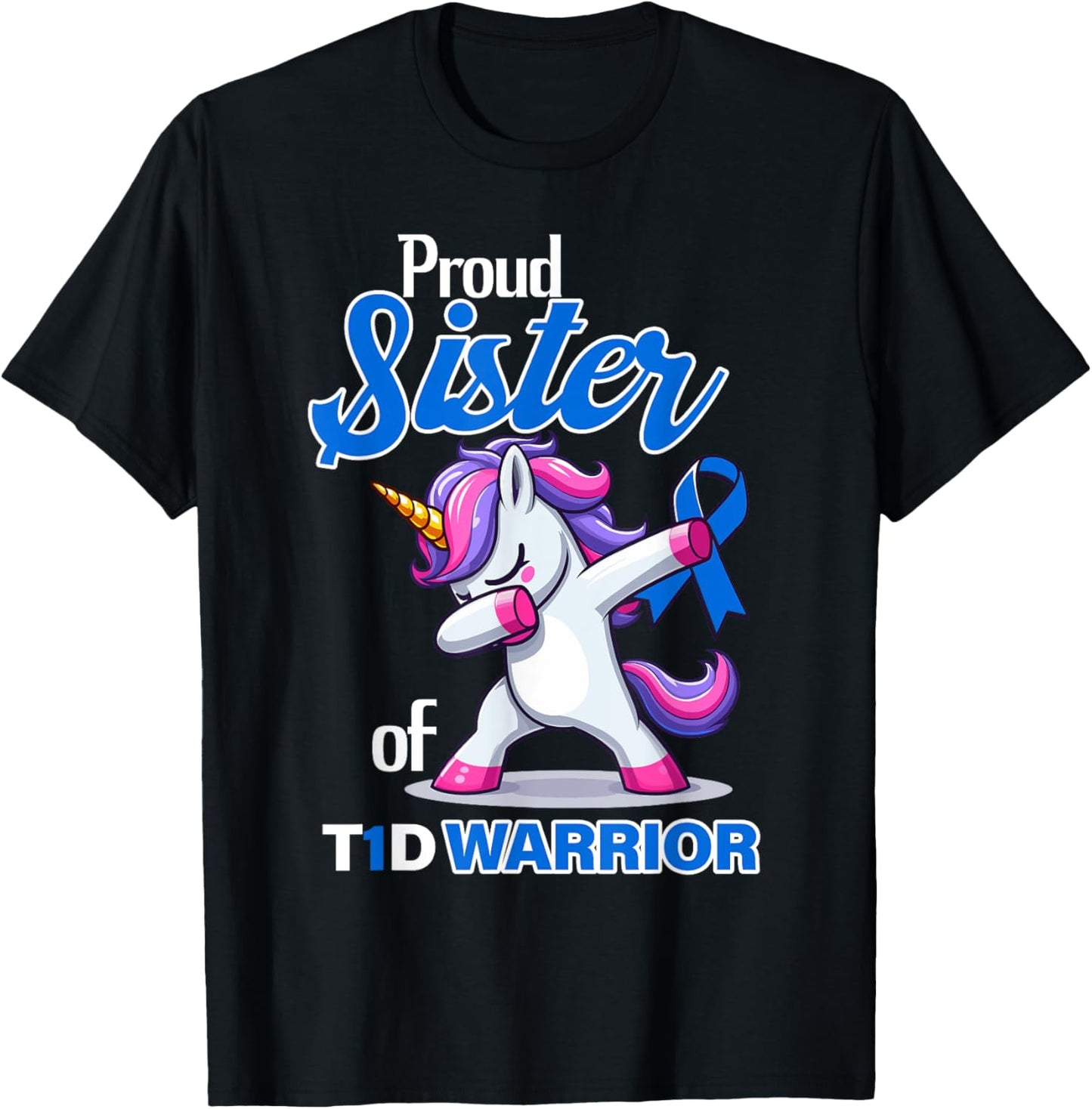 Type 1 Diabetes Shirt Proud Sister Of A T1D Warrior T-Shirt - T-Shirt | Black