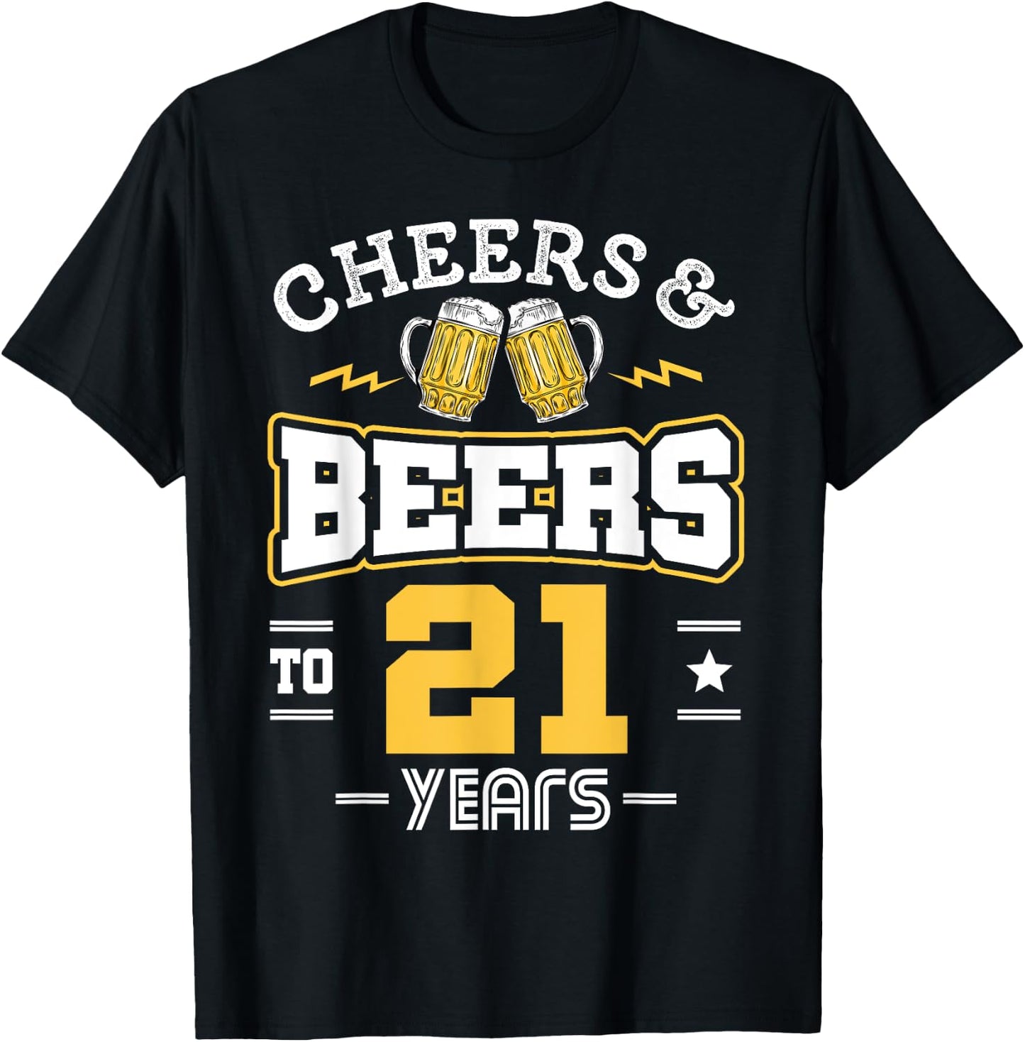 21st Birthday Cheers And Beers to 21 Years Funny Gift T-Shirt - T-Shirt | Black