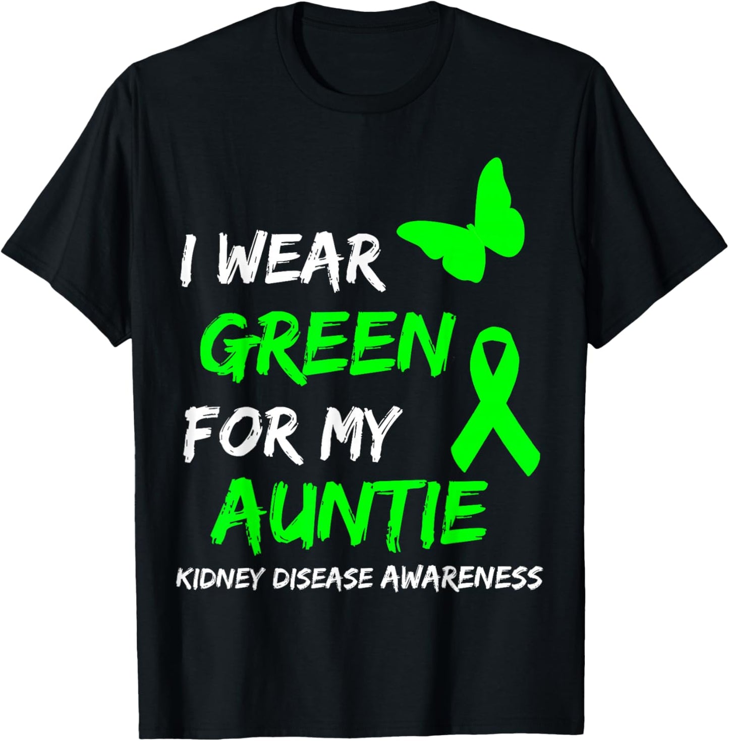 Kidney Disease I Wear Green for My Auntie Ribbon T-Shirt - T-Shirt | Black