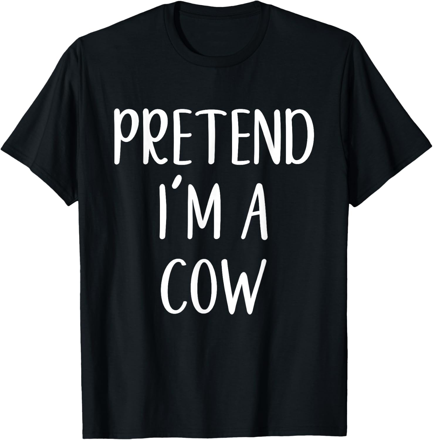 Pretend I'm A Cow Costume Halloween Funny Easy Adult Kid T-Shirt - T-Shirt | Black
