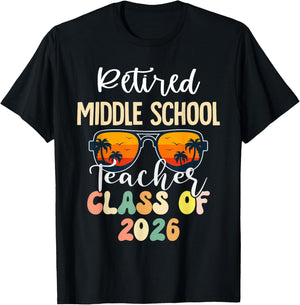 Retired Middle School Teacher Class of 2026 Retirement T-Shirt - T-Shirt | Black