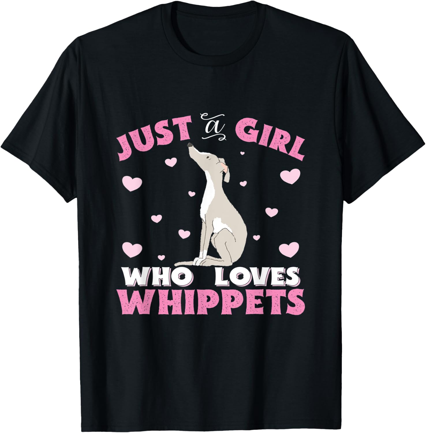Whippet Just A Girl Who Loves Whippets Gift T-Shirt - T-Shirt | Black