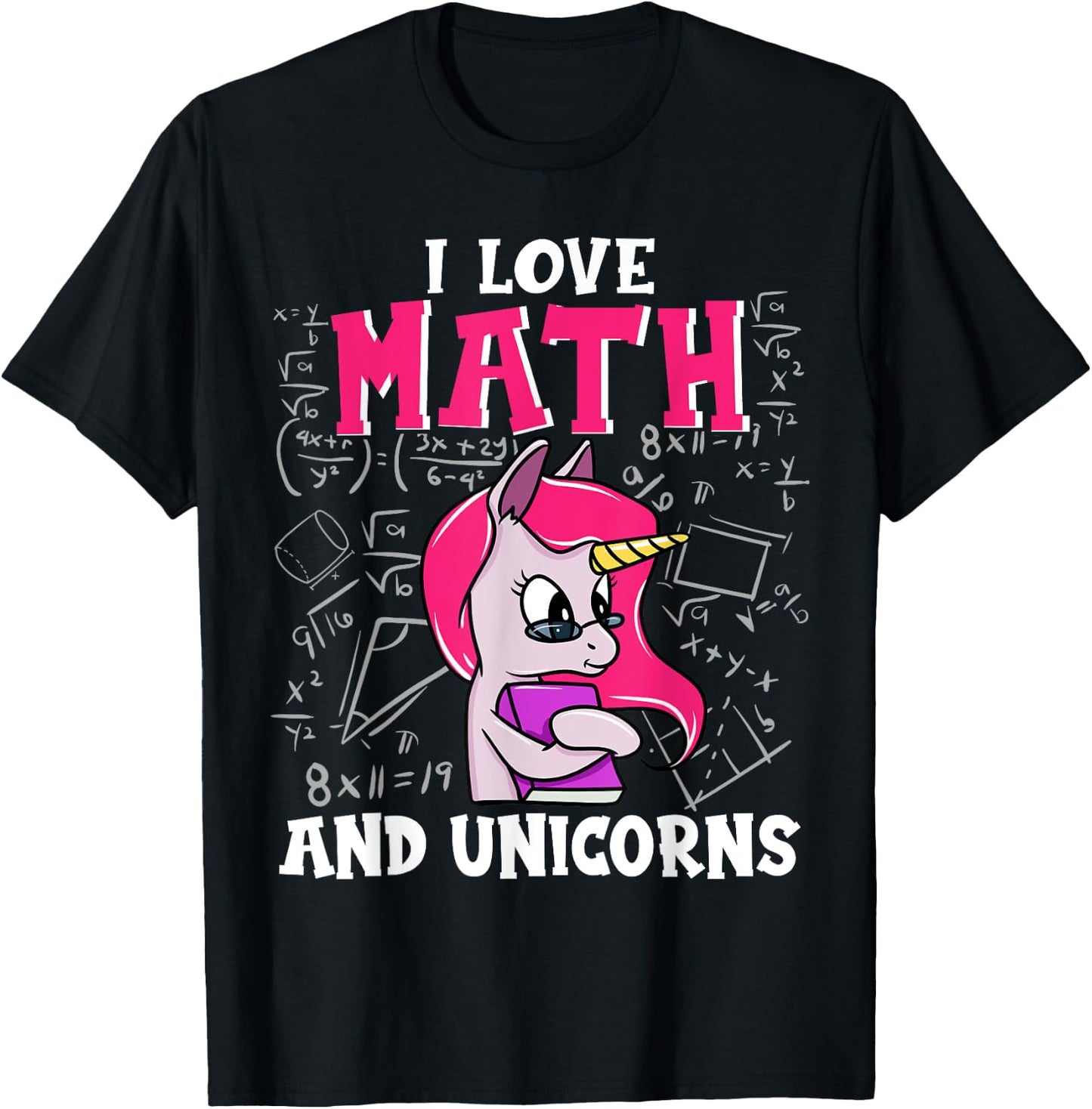 I Love Math And Unicorns Funny Nerdy Unicorn T-Shirt - T-Shirt | Black