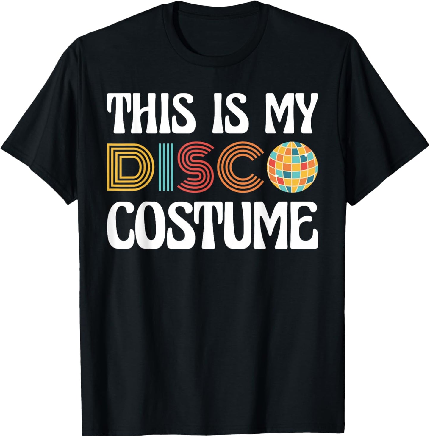 This is My Disco Costume Retro 70s 80s Party T-Shirt - T-Shirt | Black