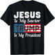 Jesus Is My Savior Trump Is My President Shirt T-Shirt - T-Shirt | Black