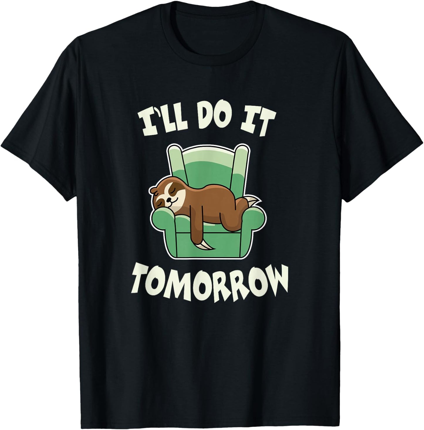 I'll do it tomorrow Sloth T-Shirt - T-Shirt | Black