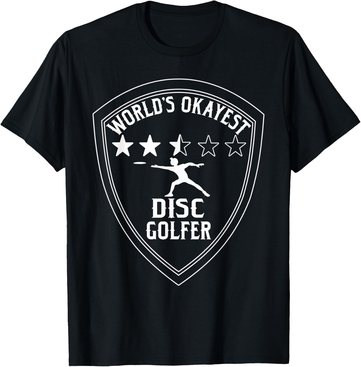 World's Okayest Disc Golfer Men Women Funny Sarcastic T-Shirt - T-Shirt | Black