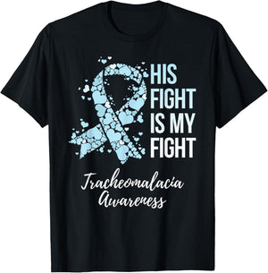 His Fight Is My Fight Tracheomalacia Awareness T-Shirt - T-Shirt | Black