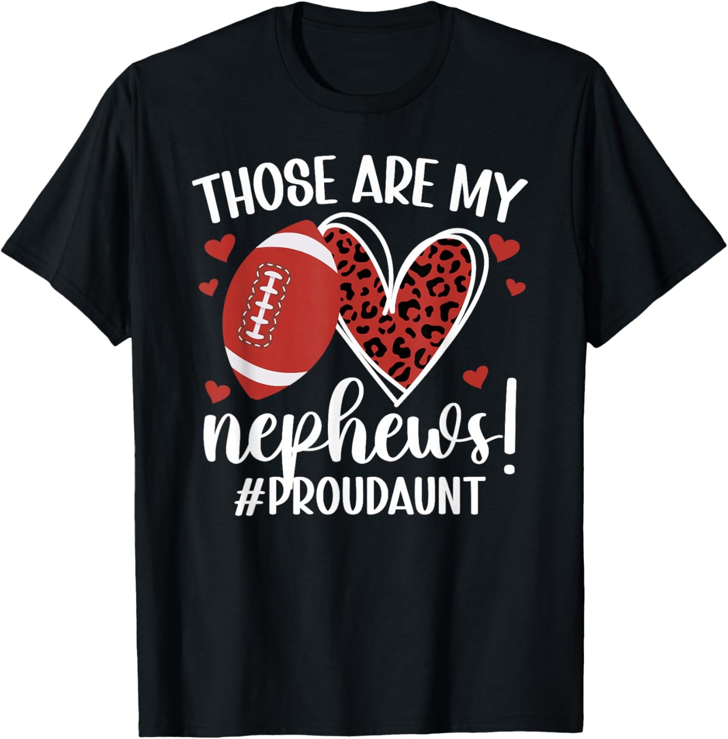 Those are My Nephews Football Aunt of A Football Player Aunt T-Shirt - T-Shirt | Black