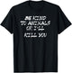 Be kind to animals or I'll kill you shirt T-Shirt - T-Shirt | Black