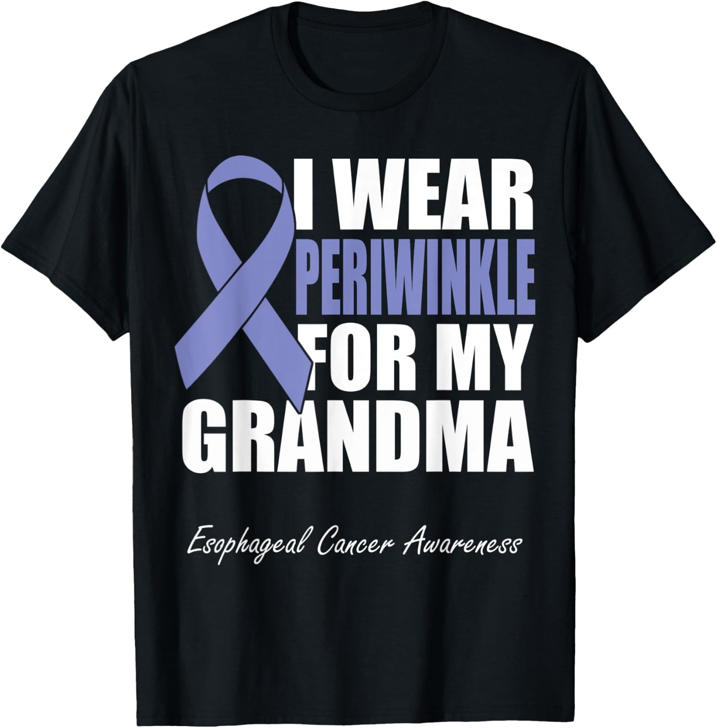 I Wear Periwinkle For My Grandma Esophageal Cancer Awareness T-Shirt - T-Shirt | Black