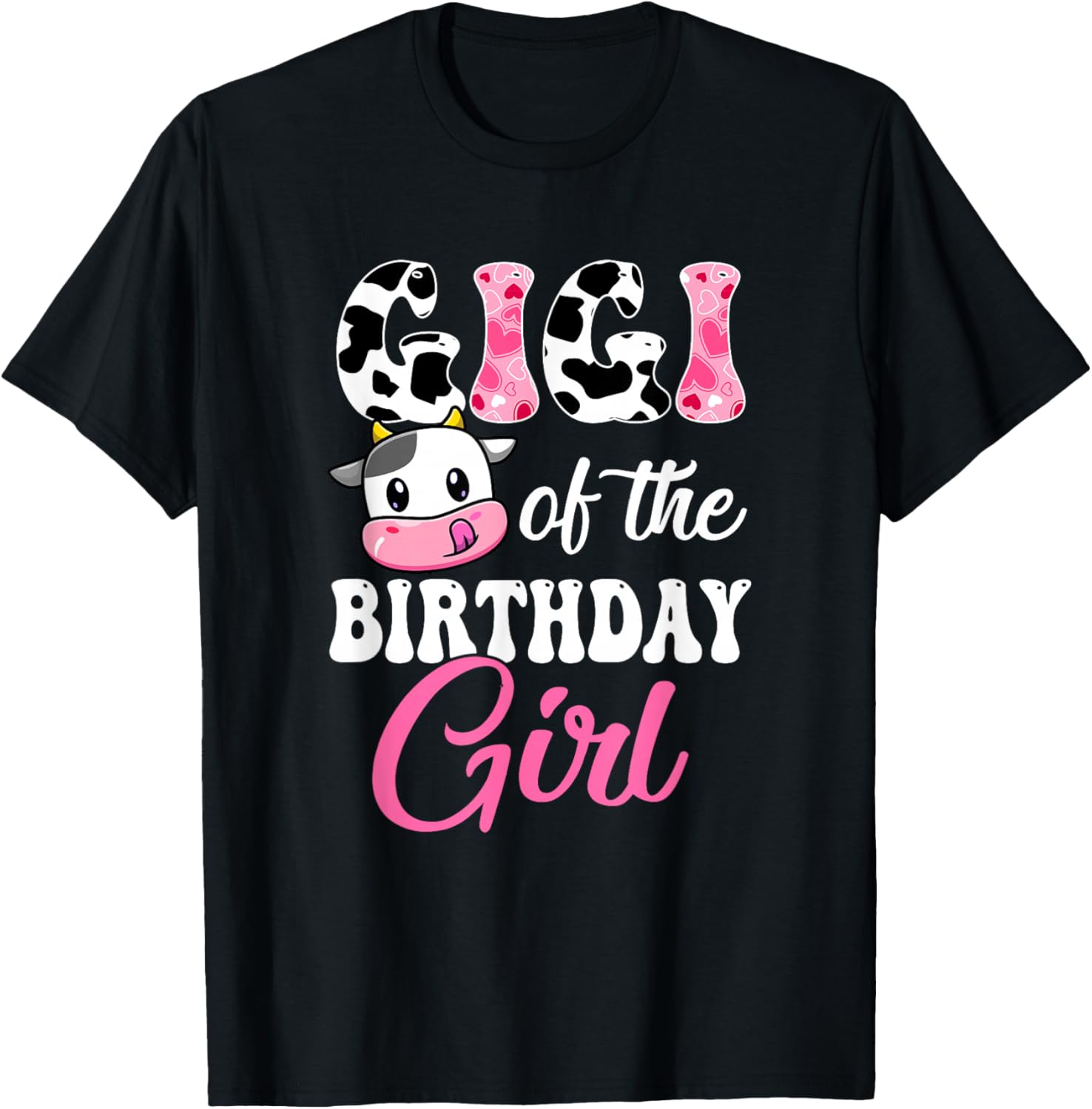 Gigi Of The Birthday Girl Farm Cow 1St Birthday Girl T-Shirt - T-Shirt | Black