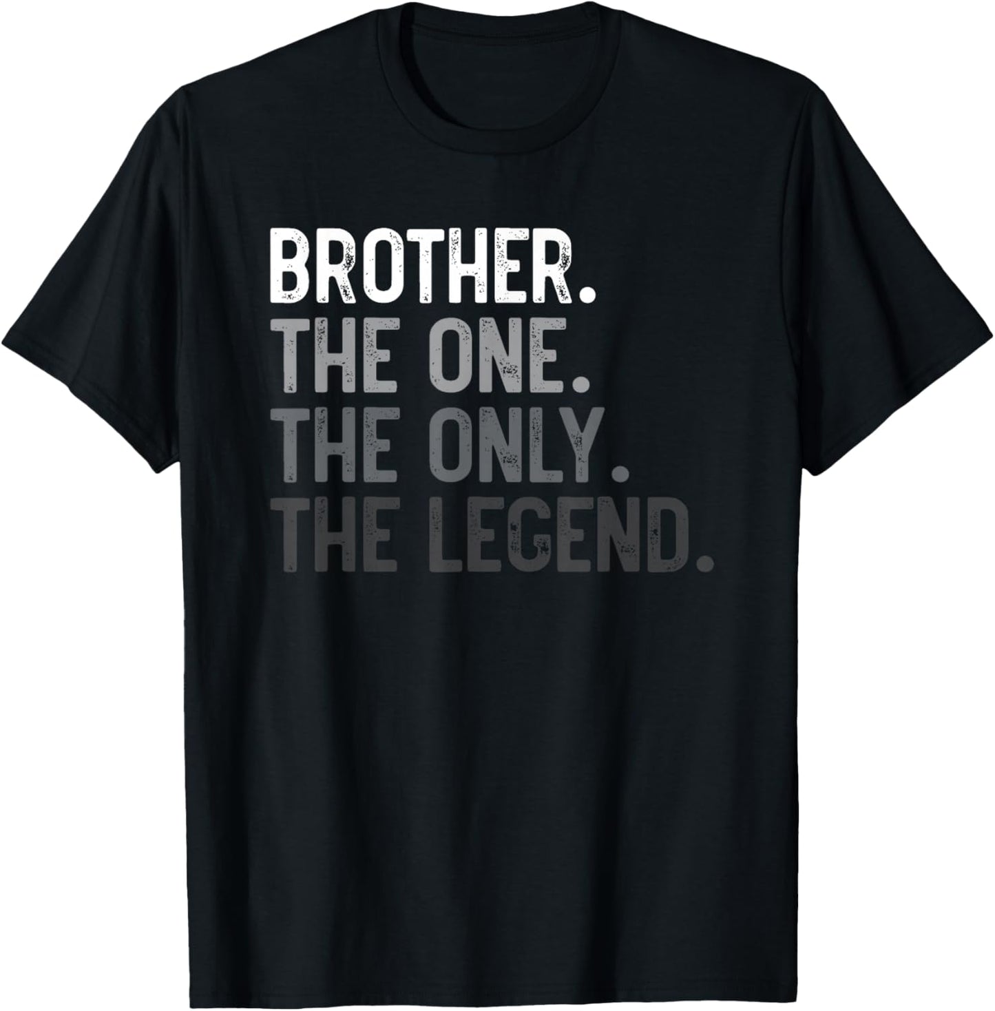 Brother One Only Legend Father's Day for Bro Siblings T-Shirt - T-Shirt | Black