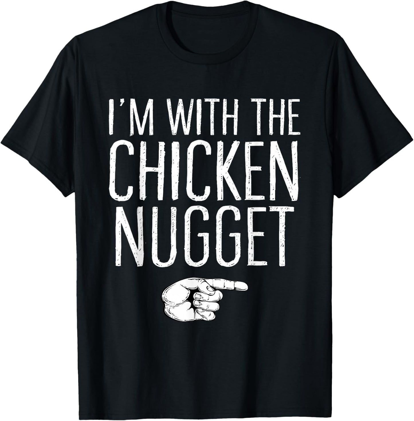 I'm With The Chicken Nugget Matching Costume Halloween Party T-Shirt - T-Shirt | Black