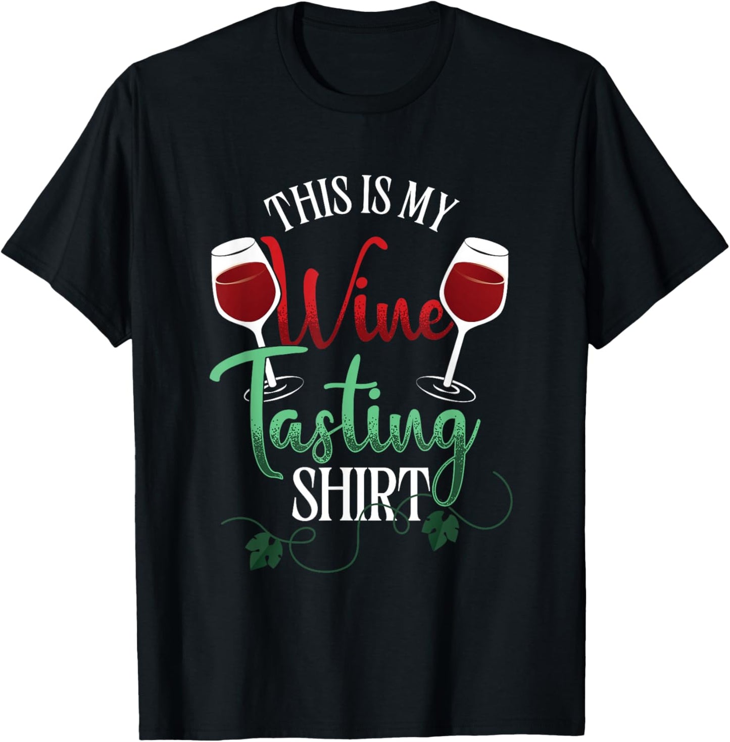 This Is My Wine Tasting Outfit | White Red Wine Lover T-Shirt - T-Shirt | Black