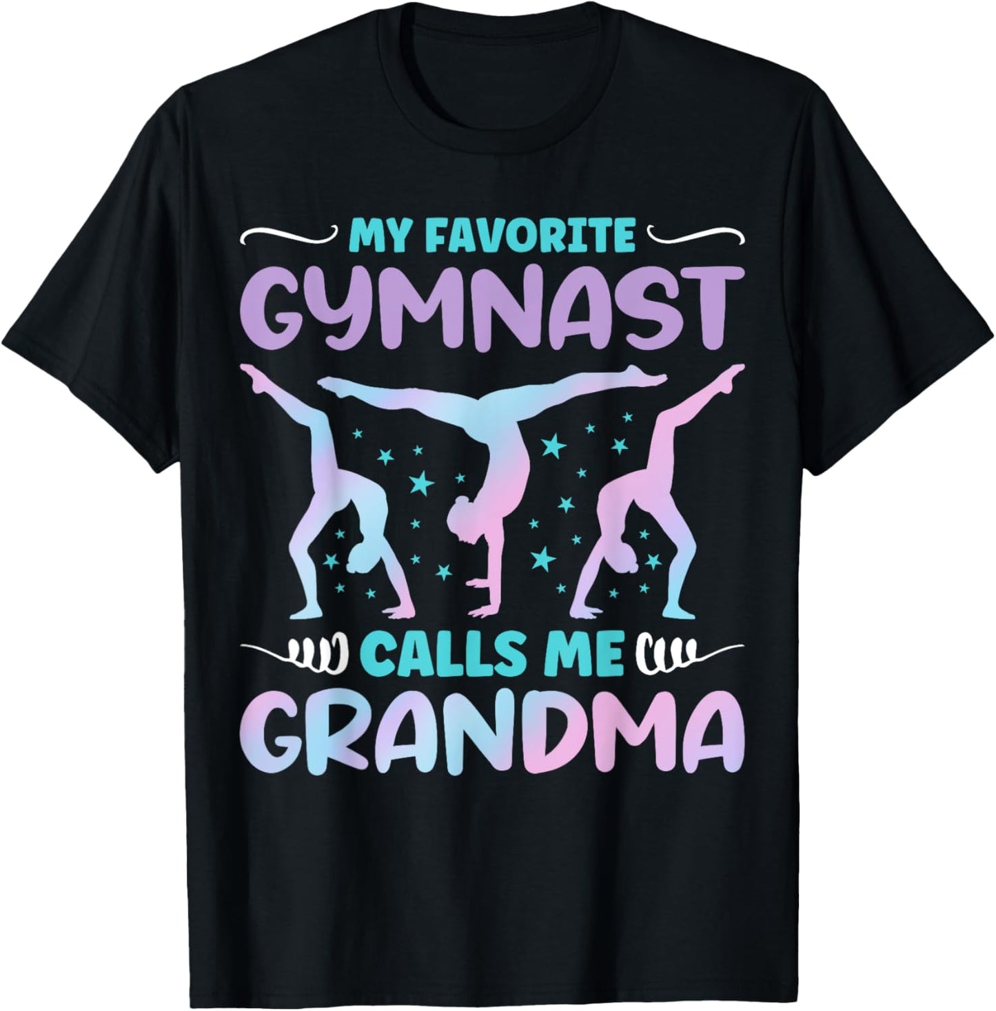 My Favorite Gymnast Calls Me Grandma Funny Gymnastics T-Shirt - T-Shirt | Black
