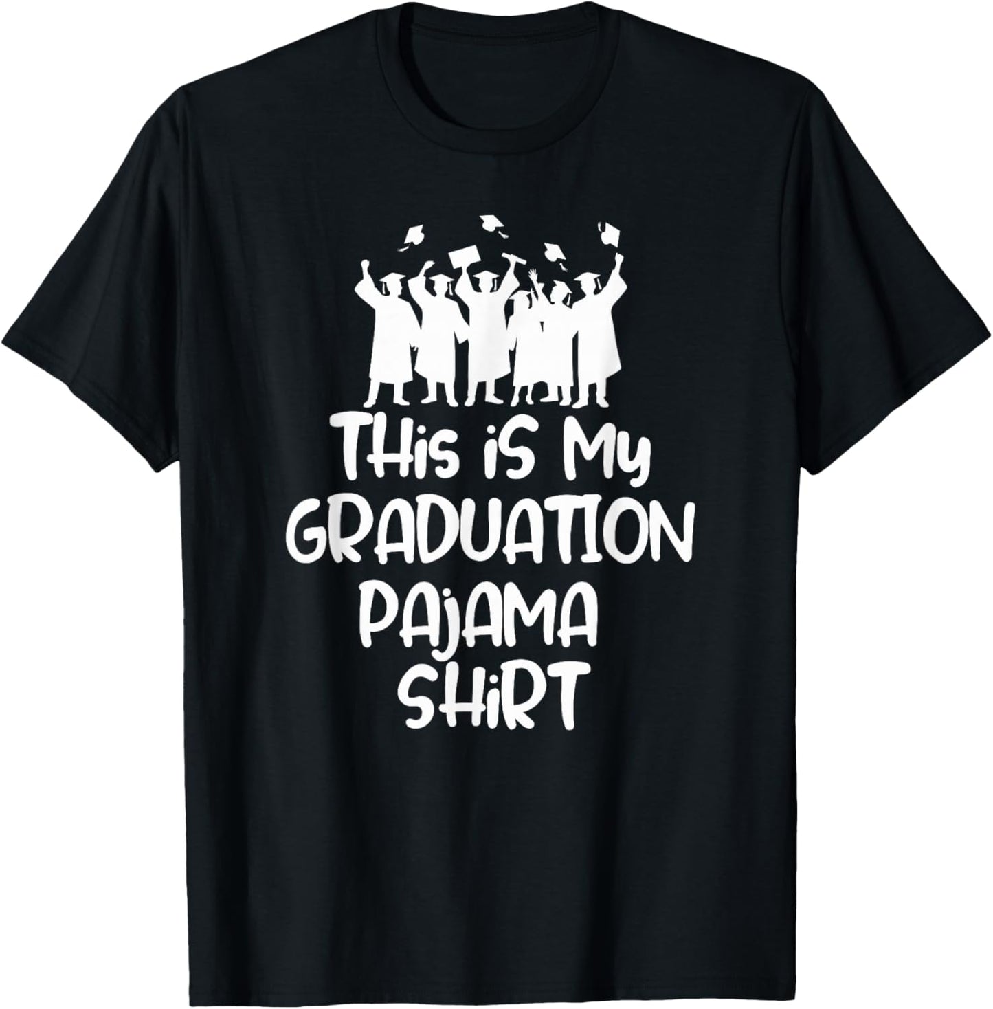 This is My Graduation Pajama Shirt for Graduates T-Shirt - T-Shirt | Black