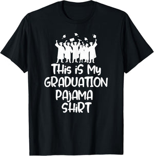 This is My Graduation Pajama Shirt for Graduates T-Shirt - T-Shirt | Black