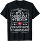 Morgana Name Its A Morgana Thing You Wouldn't Understand T-Shirt - T-Shirt | Black