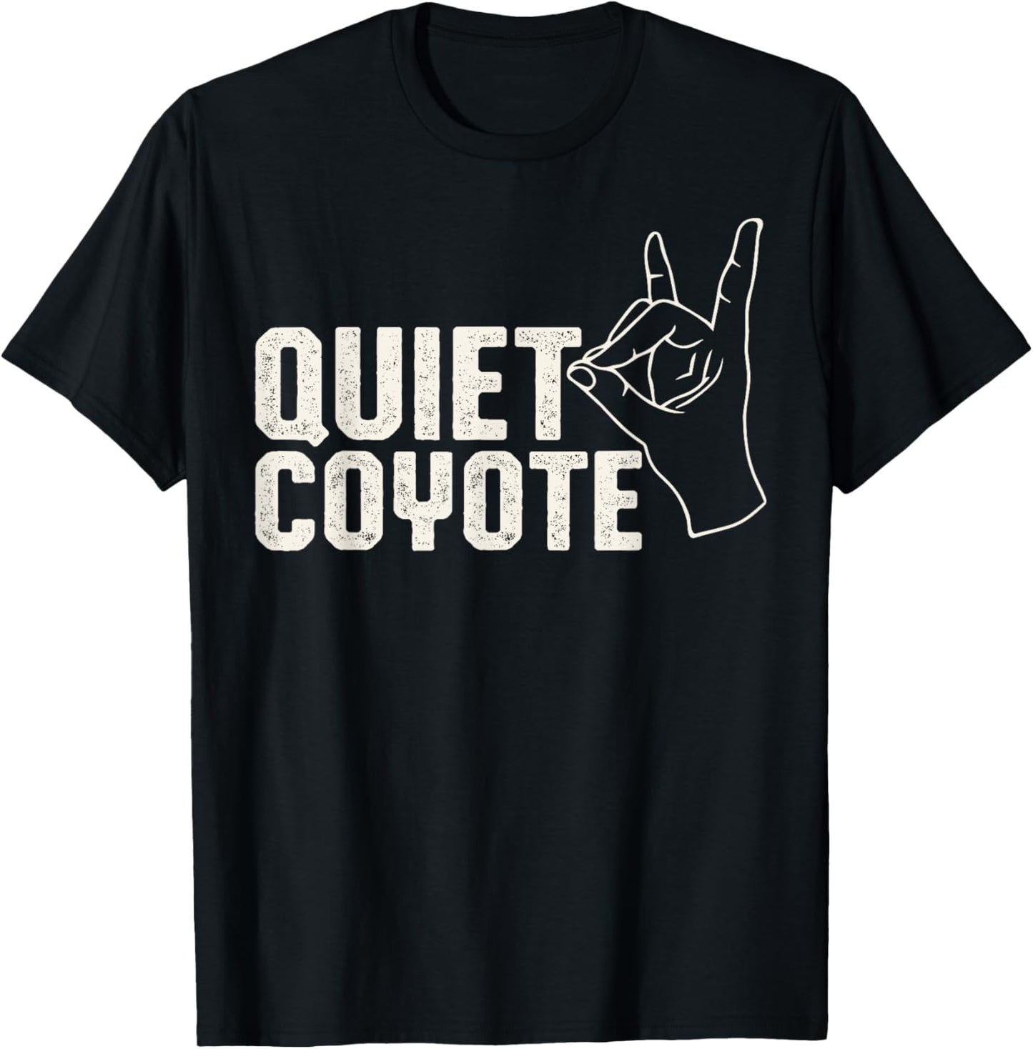 Vintage Quiet Coyote Shirt, White Quiet Coyote Font T-Shirt - T-Shirt | Black