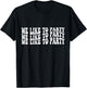 We like to Party T-Shirt - T-Shirt | Black