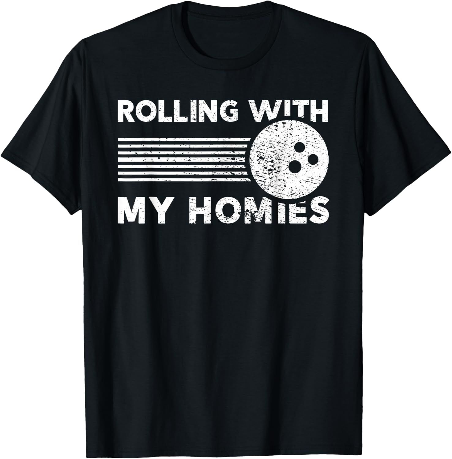Rolling With My Homies Funny Bowling Shirt T-Shirt - T-Shirt | Black