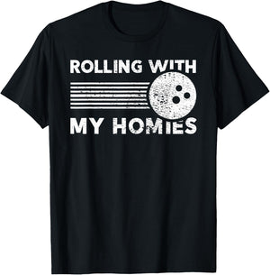 Rolling With My Homies Funny Bowling Shirt T-Shirt - T-Shirt | Black