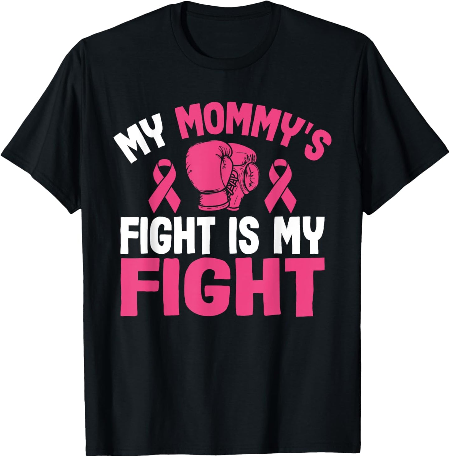 My Mommy's Fight Is My Fight Breast Cancer Awareness Fighter T-Shirt - T-Shirt | Black