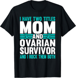Mom and Ovarian Survivor Ovarian Cancer Awareness T-Shirt - T-Shirt | Black