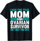 Mom and Ovarian Survivor Ovarian Cancer Awareness T-Shirt - T-Shirt | Black