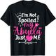 I'm Not Spoiled My Abuela Just Loves Me Team Girls Matching T-Shirt - T-Shirt | Black