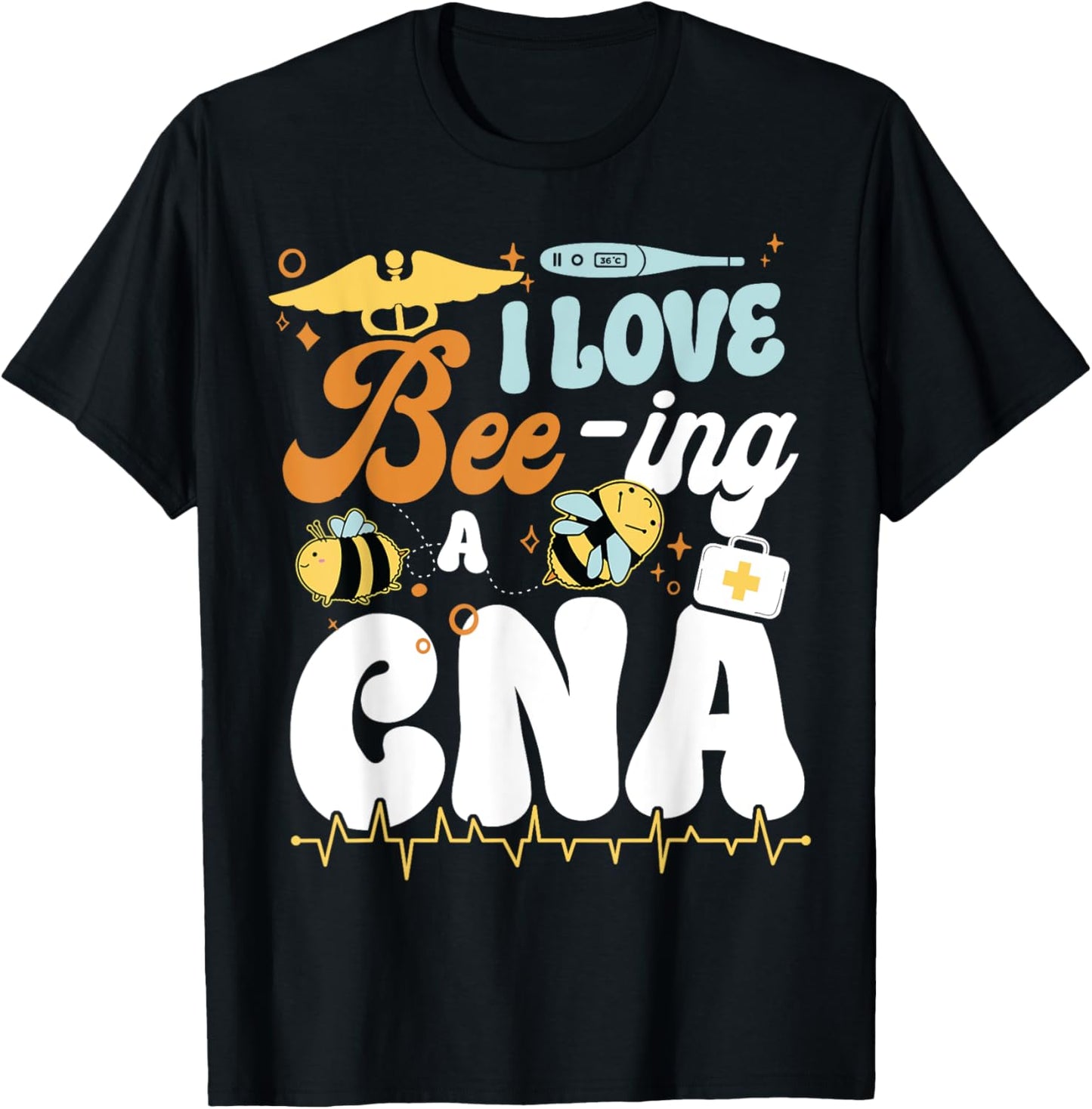 CNA Nurse Certified Nursing Assistant Bee Pun I Love Bee-Ing T-Shirt - T-Shirt | Black