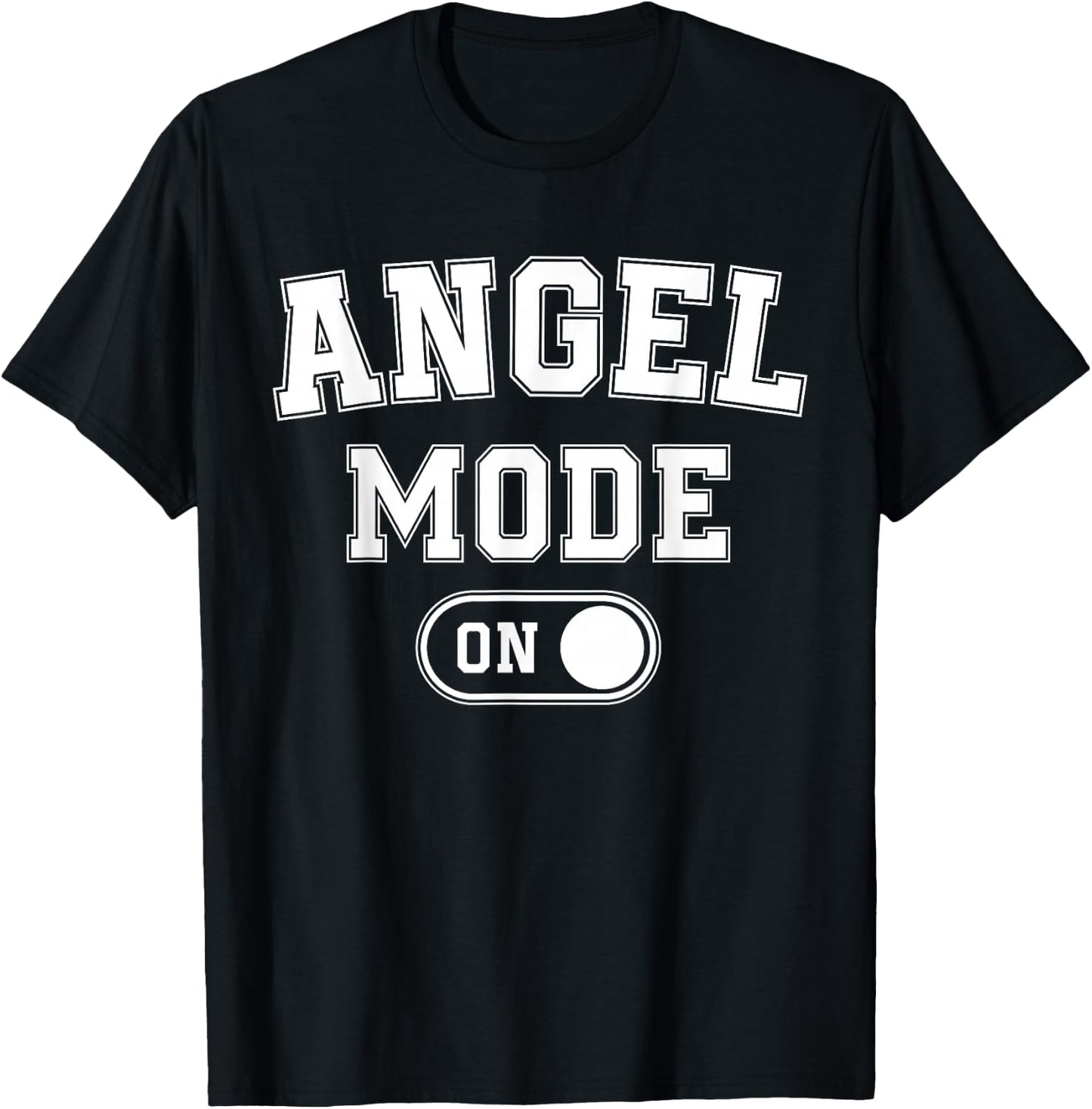 Angel Mode On Costume Funny Spiritual Party Gift Religious T-Shirt - T-Shirt | Black
