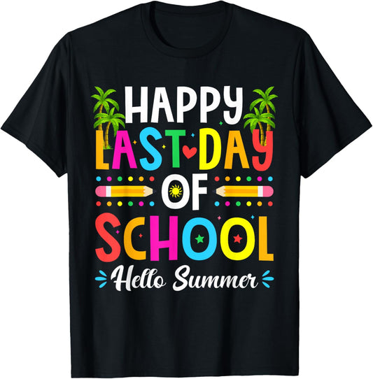 Happy Last Day of School Hello Summer Teacher Student T-Shirt - T-Shirt | Black