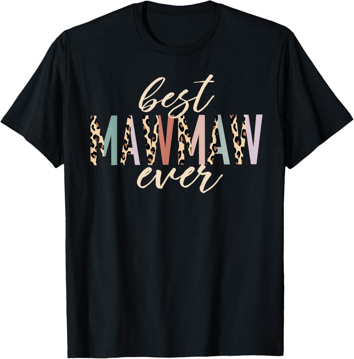 Best Mawmaw Ever Gifts Leopard Print Mother's Day T-Shirt - T-Shirt | Black