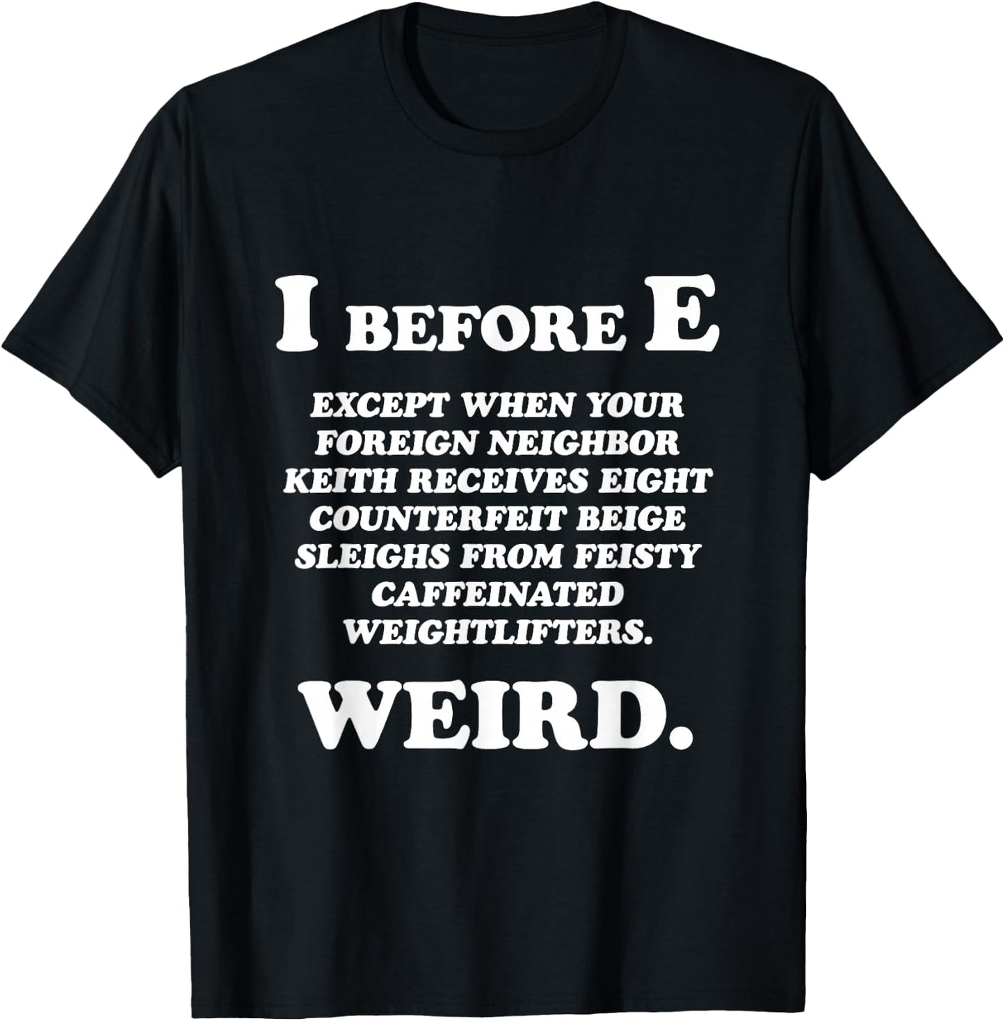 I Before E English Funny Grammar Exceptions To Rule Gift T-Shirt - T-Shirt | Black