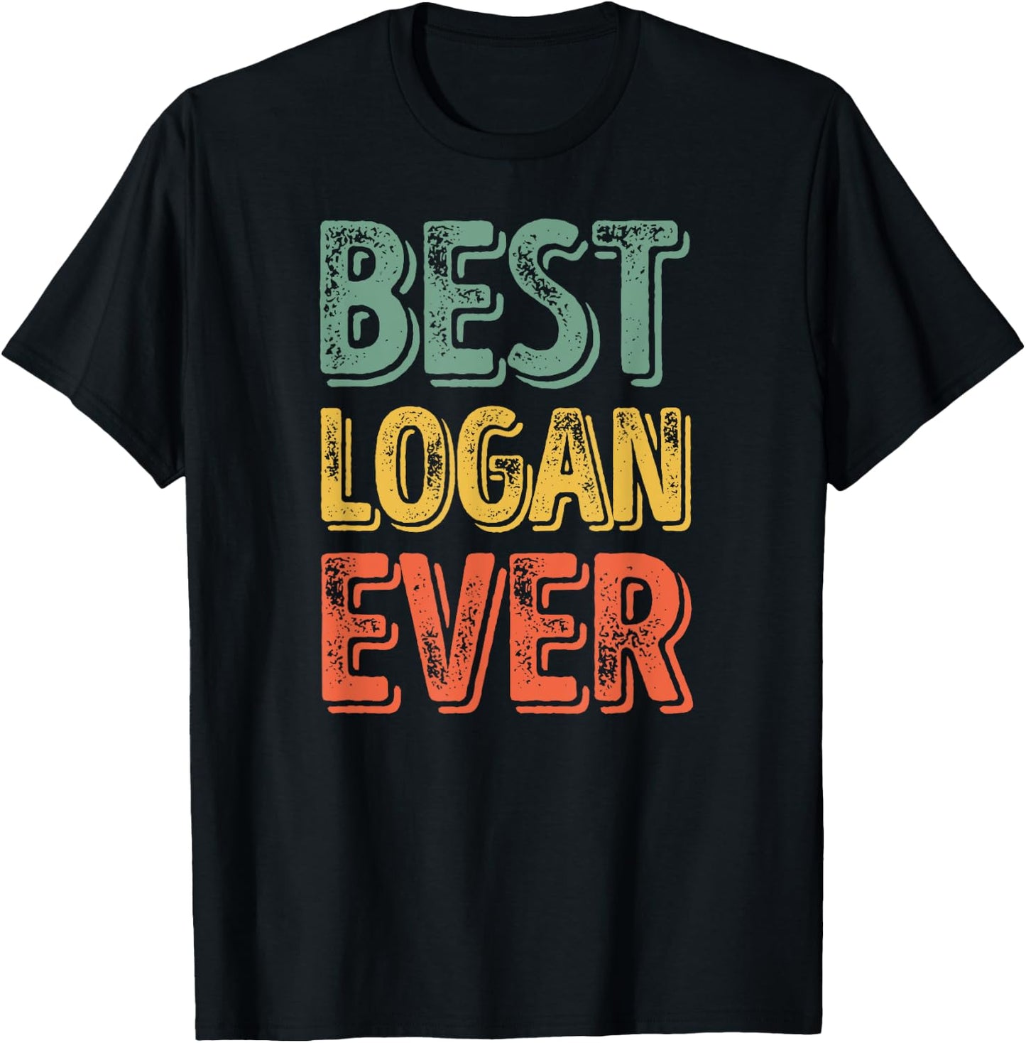 Best Logan Ever Shirt Funny Personalized First Name Logan T-Shirt - T-Shirt | Black