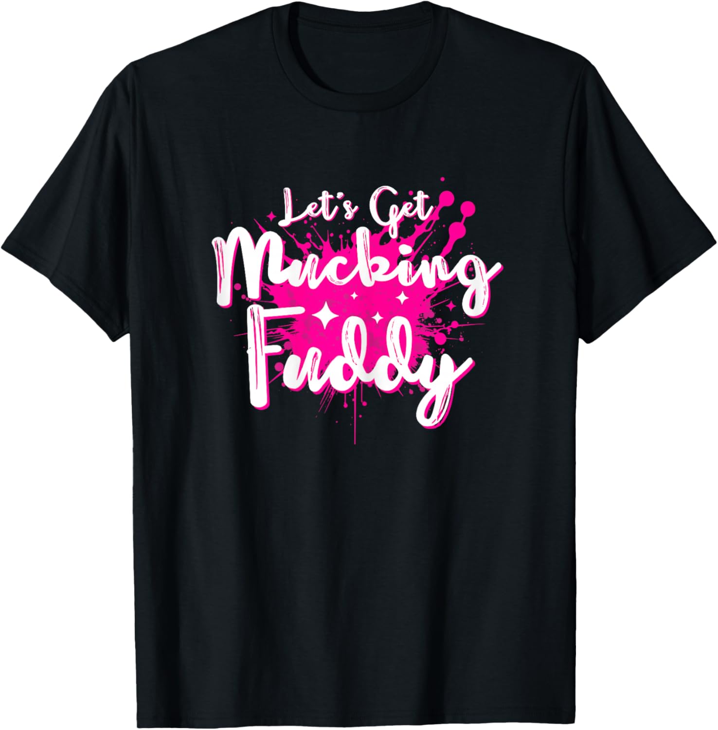 Let's Get Mucking Fuddy Mud Running Team Cool Women Girls T-Shirt - T-Shirt | Black