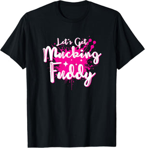 Let's Get Mucking Fuddy Mud Running Team Cool Women Girls T-Shirt - T-Shirt | Black