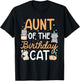 Aunt Of The Birthday Cat Birthday Party Kitten Cat T-Shirt - T-Shirt | Black