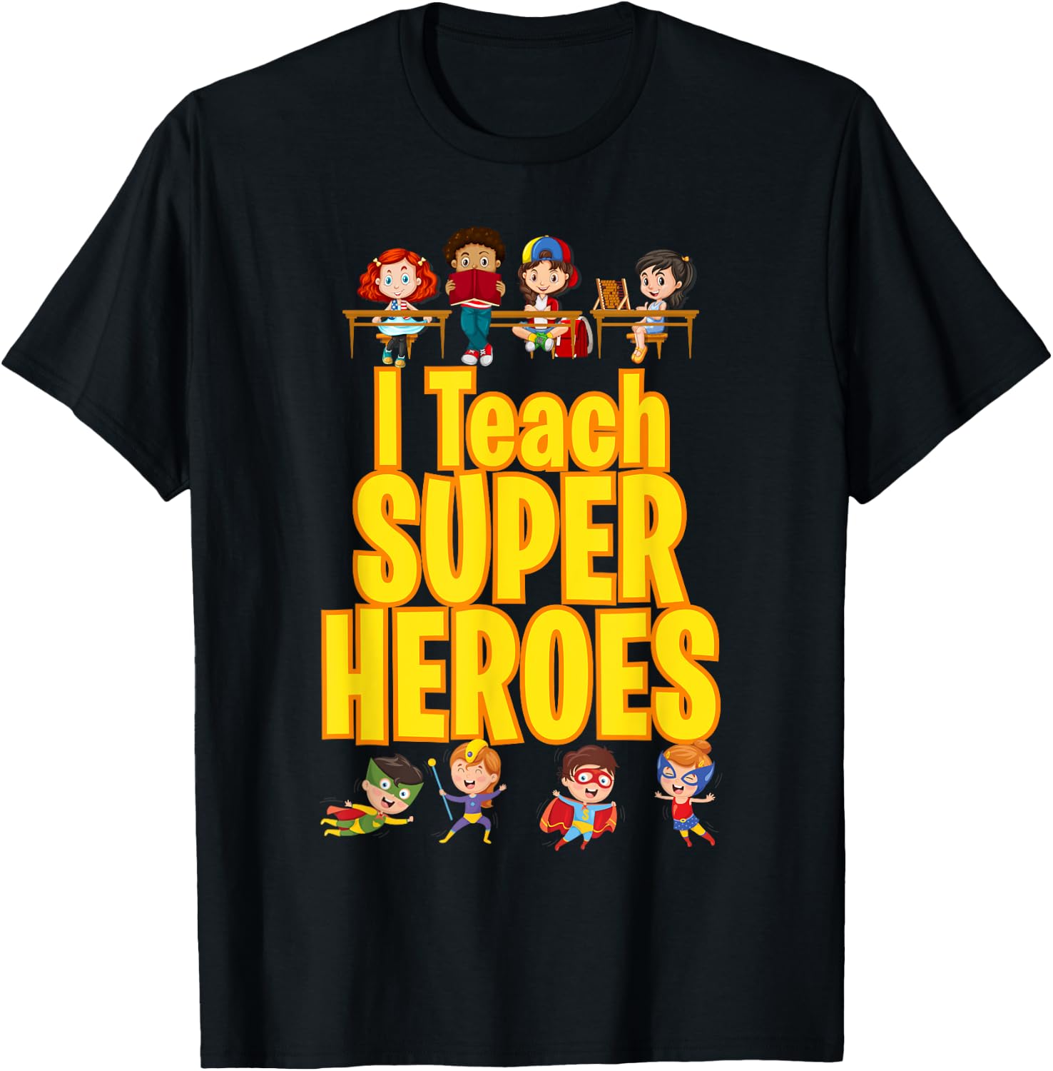 I Teach Super Heroes Comic Book Hero Teacher Funny School T-Shirt - T-Shirt | Black